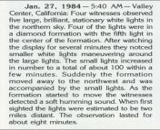 January 27, 1984Valley Center, CA 5:40 a.m. Four witnesses at Valley Center, California, see five stationary white lights in the northern sky about 2 miles away. Four are in a diamond formation from xtardew valley