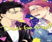 Dont Be Shy is HILARIOUS. Its shounen ai, but the sequel is yaoi. from the beggar prince yaoi shotacon 3d comix malayalamsexcom