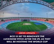 BCCI set renovate Lucknow Pitch after IPL as the venue will be hosting the World Cup 2023 from lucknow kavit