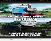 Thomas the tank engine penis meme from thomas the tank engine and friends