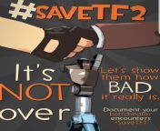 Is there any specific date that the #savetf2 2 thing is happening or is it till valve responds? from valve