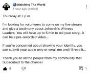 Cult survivors &amp; activist this is your chance! Looking for exJWs to either go live, do a short prerecorded video or write a paragraph about a testimony with elders or any important message to be aired on this amazing YT activism channel. What do you w from live do