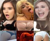 [Hailee Steinfeld, Billie Eilish, Elizabeth Olsen] 1) Sloppy Blowjob or Face Fuck + cum in mouth 2) Titfuck + Cum on tits 3) Anal or Pussy fuck + Creampie 4) Pick 2 for a threesome 5) Pick one Impregnate??? from wrestling fuck creampie