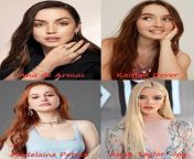 You can empty your balls on one of these beautiful faces. Who do you choose? (Ana de Armas) (Kaitlyn Dever) (Madelaine Petsch) (Anya Taylor-Joy) from dever fucks