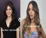 WYR have Alexandra Daddario as your Step-Mom who fucks you in secret once a week or Hailee Steinfeld as your Girlfriend who fucks you everday? from indian step mom fucks marathi