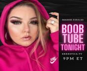 BoobTube is live right now 9pm ET (now) ?Exxxotica.tv ? from exxxotica tv