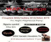 WAP Lounge FRI Night Playhouse Party 5/6/22 Private Party For U! from shabana azmi xxx private party