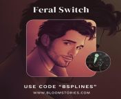 [Link in comments] Another BLOOM audio release! &#34;Feral Switch&#34;Use code &#34;BSPLINES&#34; when signing up for up to 60% discount on the premium membership. from kannada 16 to 60 sex