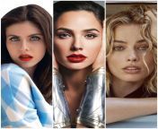 Alexandra Daddario, Gal Gadot and Margot Robbie: Sensual Blowjob, Sloppy Blowjob and Rough Facefuck. Who get what treatment? from sloppy blowjob and cumshot