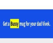 Get a Bussy mug for your dad Vivek from vivek mishra