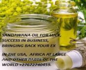 +27672740459 SANDAWANA OIL FOR LUCK, SUCCESS IN BUSINESS, BRINGING BACK YOUR EX IN THE USA, AFRICA ATLARGE AND OTHER PARTS OF THE WORLD. from ww xxv ex in wrongturn