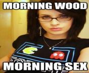 Morning wood or morning sex ? What&#39;s your Start from billy wood andi hot sex