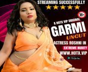 ROSHNI IS GARMI UNCUT INDIAN ADULT WEBSERIES BY HOTX VIP ORIGINAL from hot new adult webseries