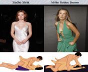 Pick one Sadie Sink or Millie Bobby Brown from millie bobby brown nude laila xxx