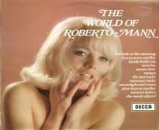 Roberto Mann- The World Of Roberto Mann (1971) from roberto malon