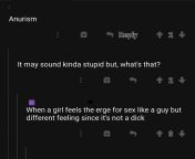 Anurism is when a girl feels the erge for sex like a guy from turkish gülben erge