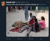 Christian mother and son shot in Gujranwala , Pakistan allegedly over blasphemy. from wap in xxx nargiolkata nika koel mulik xxxom son shot video xxx sex
