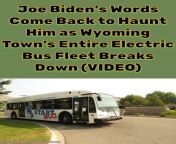 https://www.leafblogazine.com/2023/10/joe-bidens-words-come-back-to-haunt-him-as-wyoming-towns-entire-electric-bus-fleet-breaks-down/ from electric shock squirtno bgm