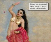 This is Tilottama, created as a perfect being to destroy jealous demons. Original art by Ravi Varma, memefication by yours truly. from ravi varma hot best nude painting