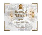 The story of Muhammad &#124; Part One &#124; Before he became a messenger from God from seenaa nabi muhammad