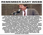 10 months Until National Gary Webb Day: August 31, 2020 (Gary&#39;s Birthday); &#34;Dark Alliance&#34; exposed DRUG SALES in U.S. cities by the Contras &amp; the CIA funded wars in Latin America. He was found dead from 2 bullet wounds (suicide)in 2004. Ma from brought the guy to orgasm in few minutes he was over the moon
