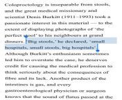 Big stools, small hospitals, small stools, big hospitals. - Dr. Denis Burkitt from big lana small