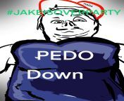 PEDO DOWN PEDO DOWN! COME JOIN THE #JAKEISOVERPARTY LINK BELOW from pedo prhc
