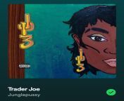 I heard the Trader Joe&#39;s song. If you like TJs, you&#39;ll love the song. Very creative. The song is NSFW. from tamnna bhatya song