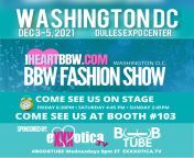 DC Exxxotica will be featuring the BBW fashion show Dec 3-5 ? Ladies free Friday ? from siti featuring