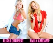 Elisha Cuthbert VS Emily Vancamp from elisha cuthbert sexual