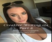 Creative Writing 101 - Part 8 from shower part 8