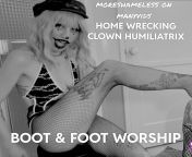 New Video: Home Wrecking Clown Humiliatrix (includes boot &amp; foot worship / first non-solo video) from fuck non download video mba