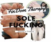 Check it out! FinDom Therapy: Sole Fucking (Doctor&#39;s Orders!) You haven&#39;t been able to cum in so long! It&#39;s rime to visit the Doctor. Do exactly as the Doctor orders and fuck my soles until you explode in this classic role-play. from doctor sexypenis