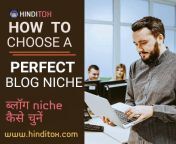 How To Choose A Perfect Niche in hindi &#124; Best Blog Niche ???? ?????? Best Blogging Niche ideas 2022 https://www.hinditox.com/2022/03/how-to-choose-perfect-niche-in-hindi.html?m=1 from story in hindi young