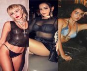 Miley Cyrus, Malu Trevejo, Ariel Winter. 1) Standing up hair pulling Anal. 2) Doggystyle pussy fuck cum inside. 3) Slow and sensual BJ until you explode. from missionary fuck cum inside