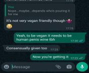 My mate was asking if id drink three penis wine, potentially made them vegan... from three penis inserted