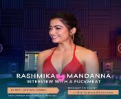 Rashmika Mandanna - Interview with a Fuckmeat - Meme story video (upvote to continue) from kajal agrawal xxx video download 3gp rashmika mandanna sex nude