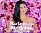 Happy Birthday to my gorgeous whore Katrina Kaif from katrina kaif salaman nangi my porn wap com
