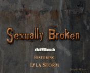 Lyla Storm - Sexually Broken from latina lyla storm interracial sex