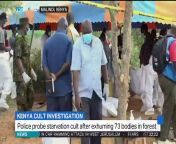 Police probe starvation cult in Kenya after exhuming 73 bodies in forest from sugar mumy in kenya husband sex fun wi indian chudai